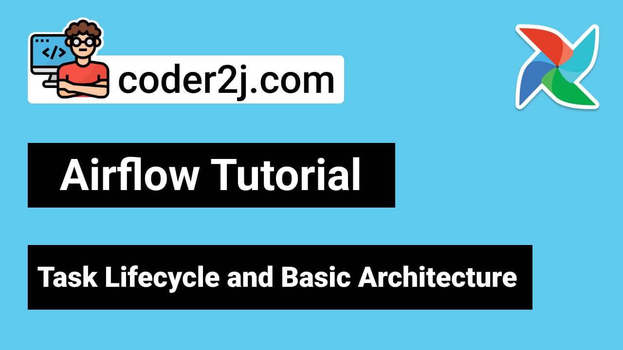 Apache Airflow's Task Lifecycle and Architecture